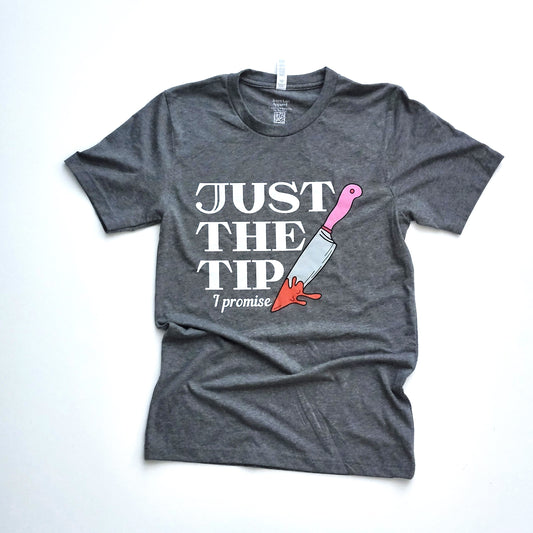 Just The Tip - Grey T-Shirt