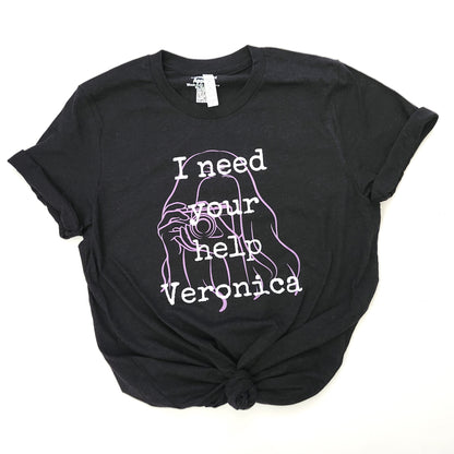 I Need Your Help Veronica Graphic Shirt