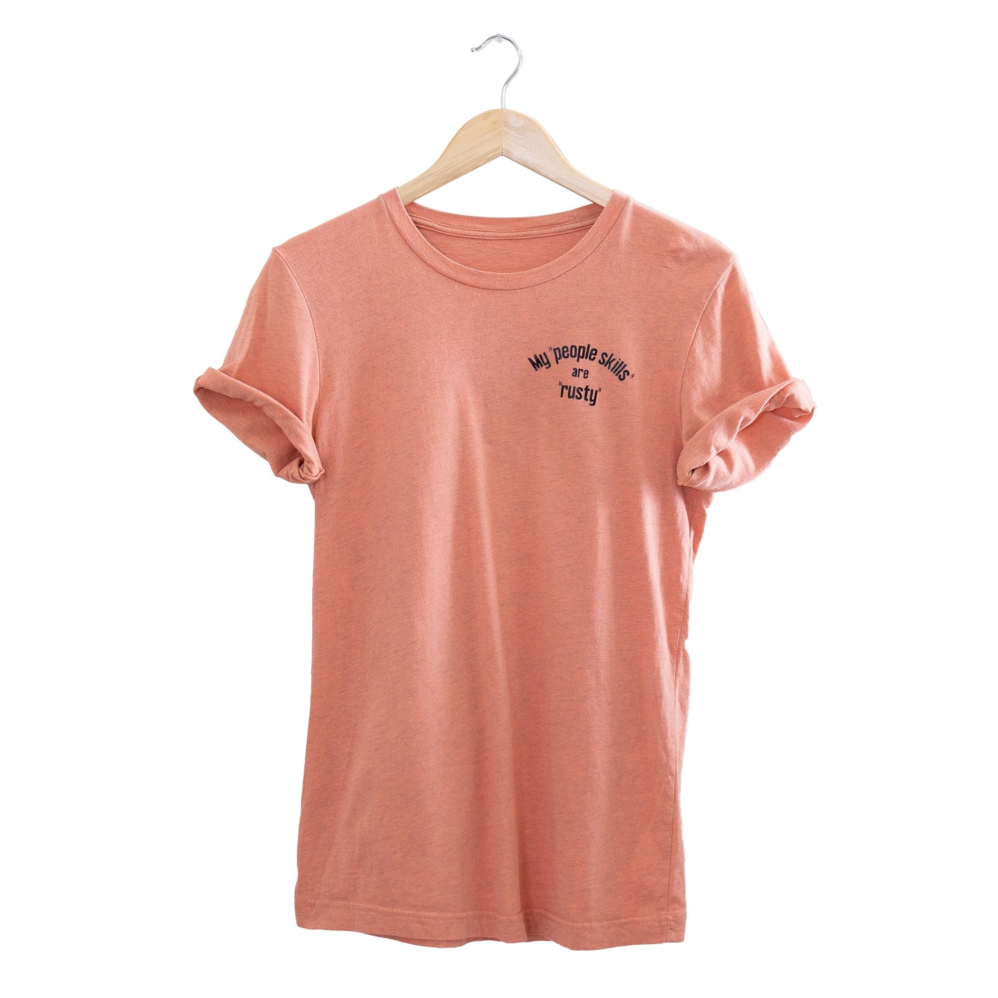 My "people skills" are "rusty" t-shirt - Sunset Pink w/ black