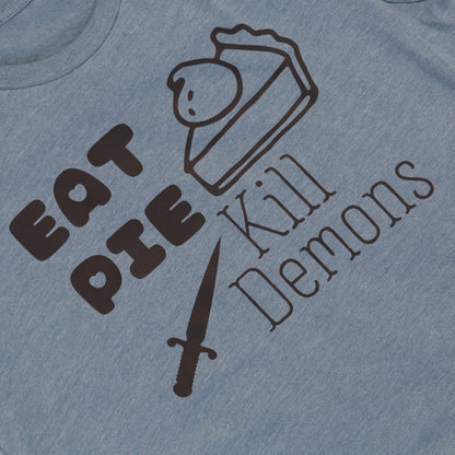 Eat Pie Kill Demons T-shirt